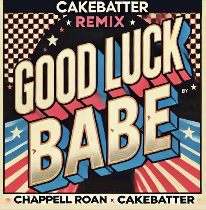 Good Luck Babe (Cakebatter Remix) artwork